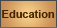 Education